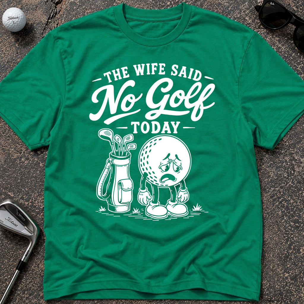 NO GOLF WIFE Golf T-Shirt