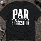PAR SUGGESTION Golf T-Shirt