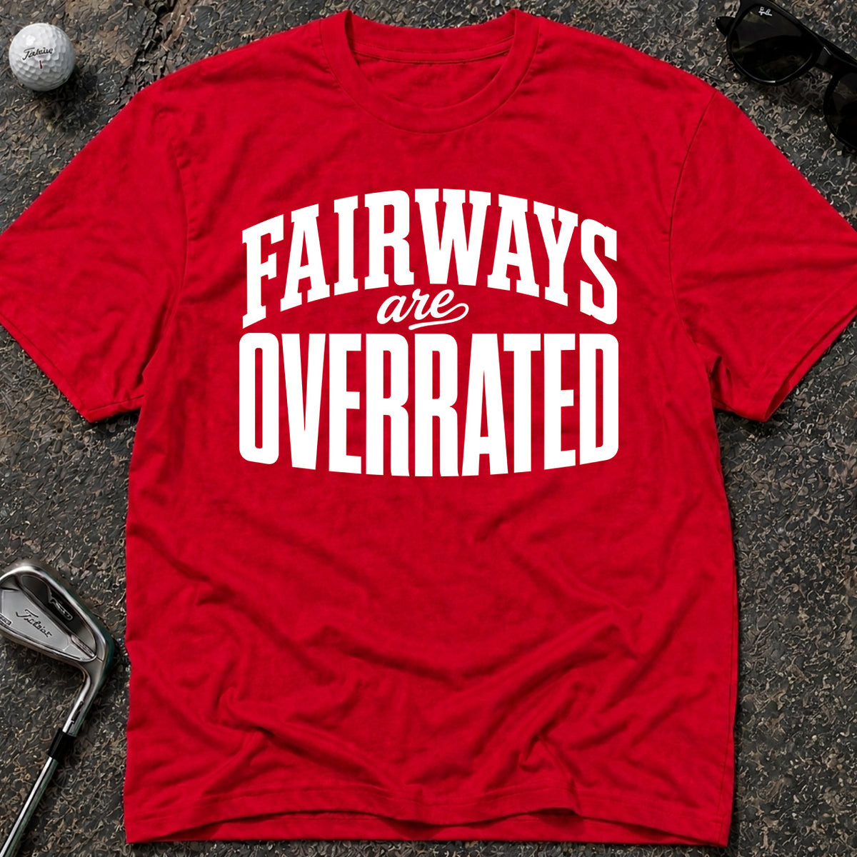 FAIRWAYS OVERRATED Golf T-Shirt