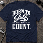 FORCED TO COUNT Golf T-Shirt