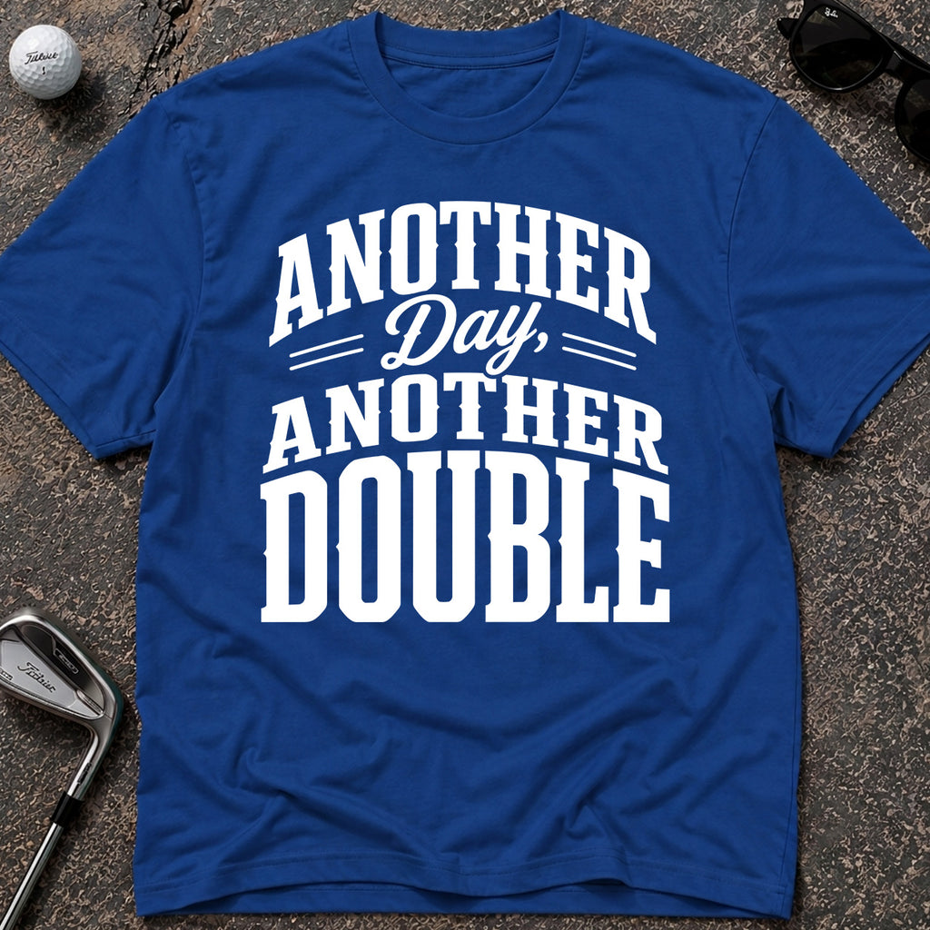 ANOTHER DAY Golf T-Shirt
