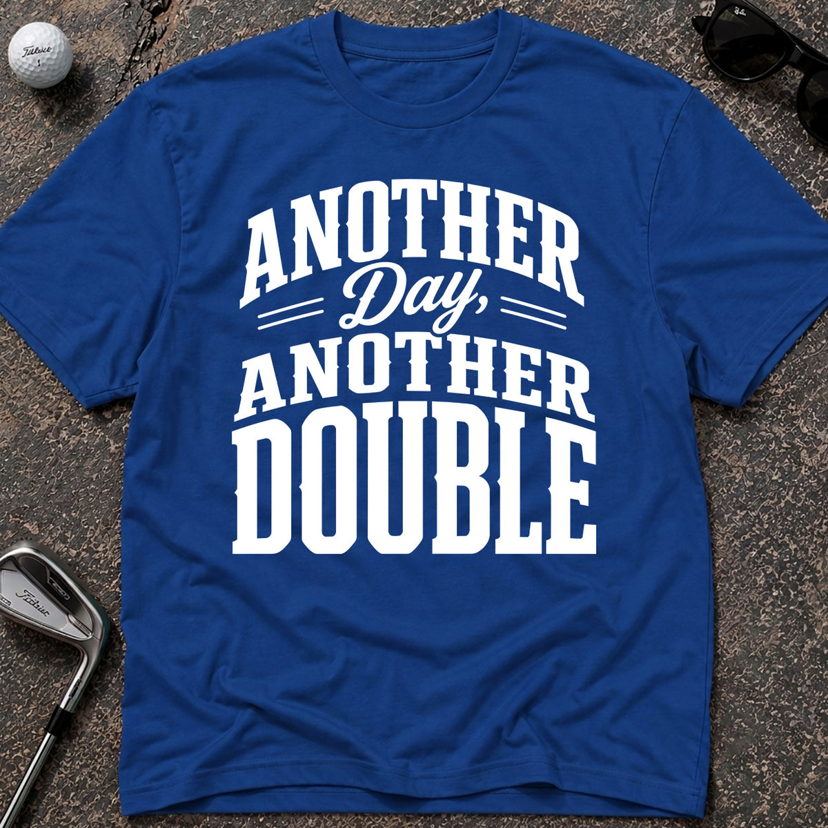 ANOTHER DAY Golf T-Shirt