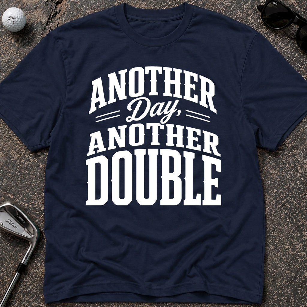 ANOTHER DAY Golf T-Shirt