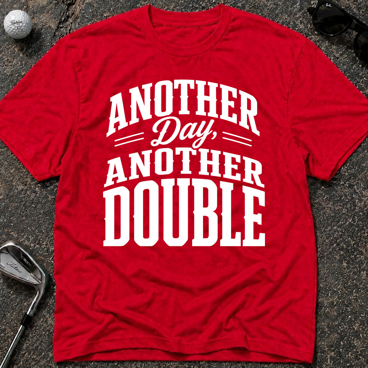 ANOTHER DAY Golf T-Shirt