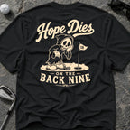 HOPE DIES Golf T-Shirt