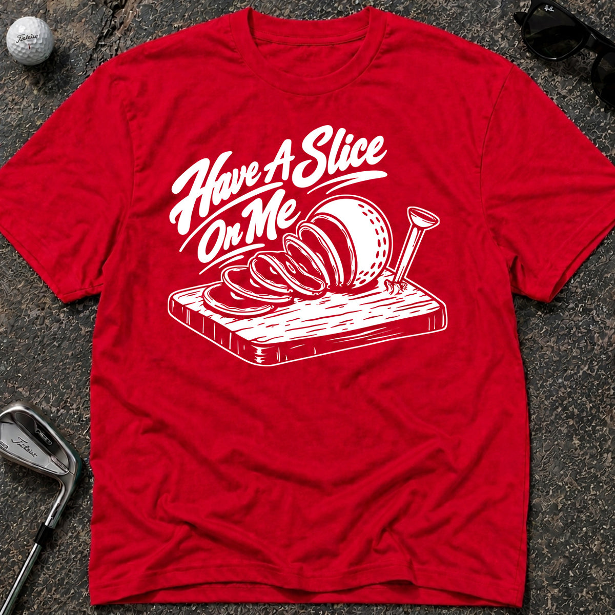 HAVE A SLICE Golf T-Shirt