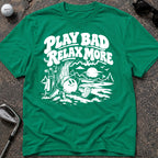 PLAY BAD Golf T-Shirt