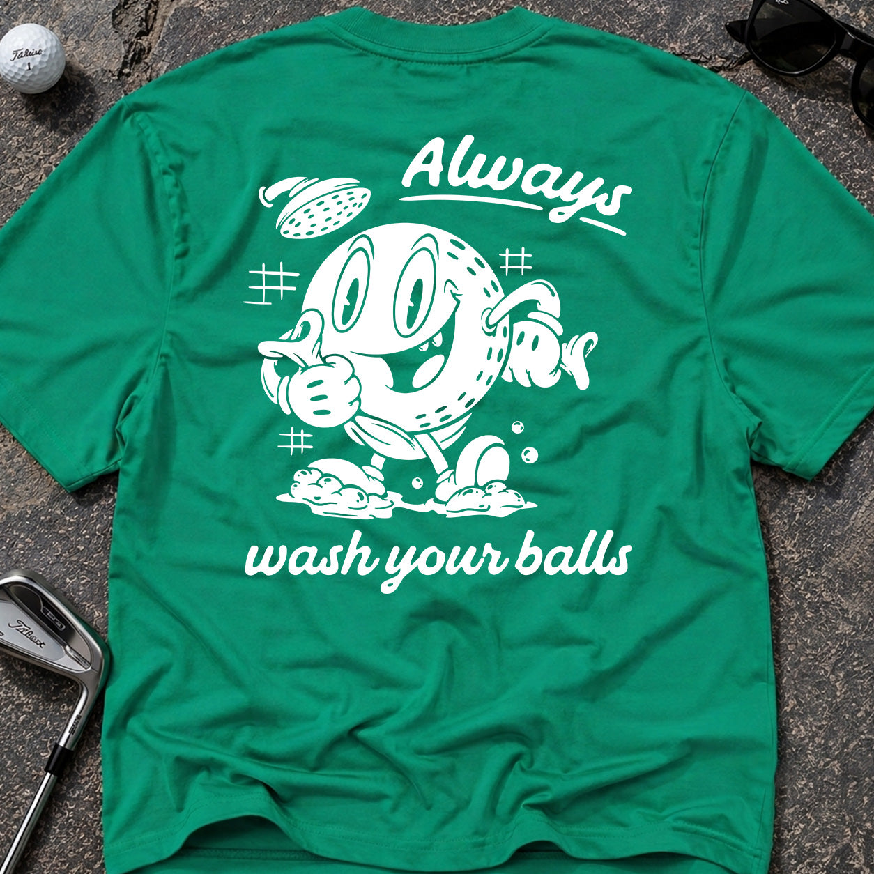 ALWAYS WASH YOUR BALLS Golf T-Shirt