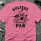 NEVER SAY PAR Golf T-Shirt
