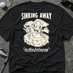 SINKING AWAY Golf T-Shirt