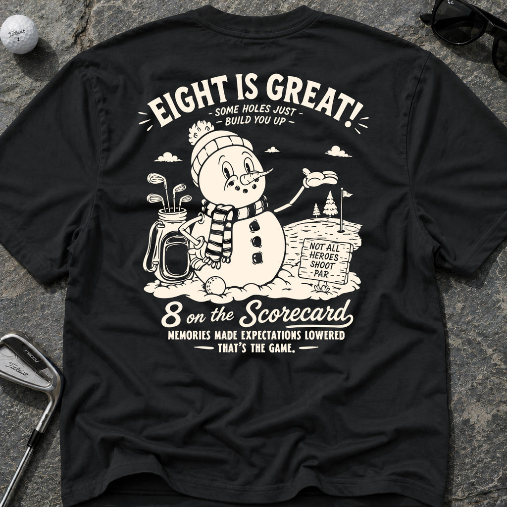 EIGHT IS GREAT Golf T-Shirt