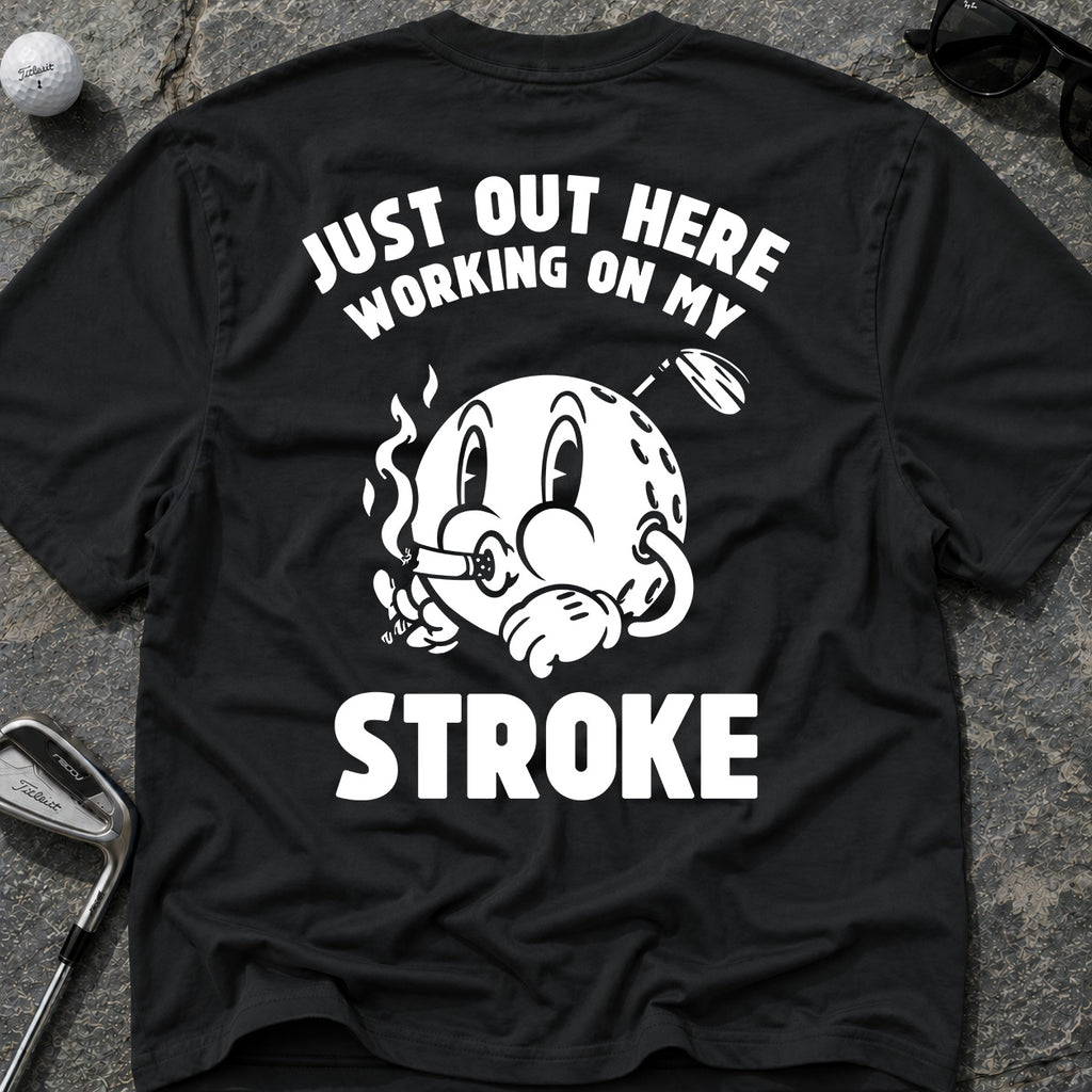 WORKING ON MY STROKE Golf T-Shirt
