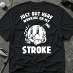 WORKING ON MY STROKE Golf T-Shirt