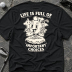 IMPORTANT CHOICES Golf T-Shirt