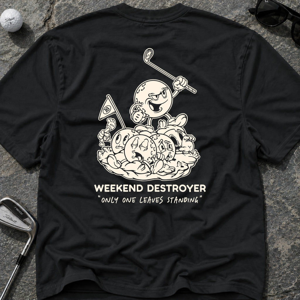 WEEKEND DESTROYER Golf T-Shirt