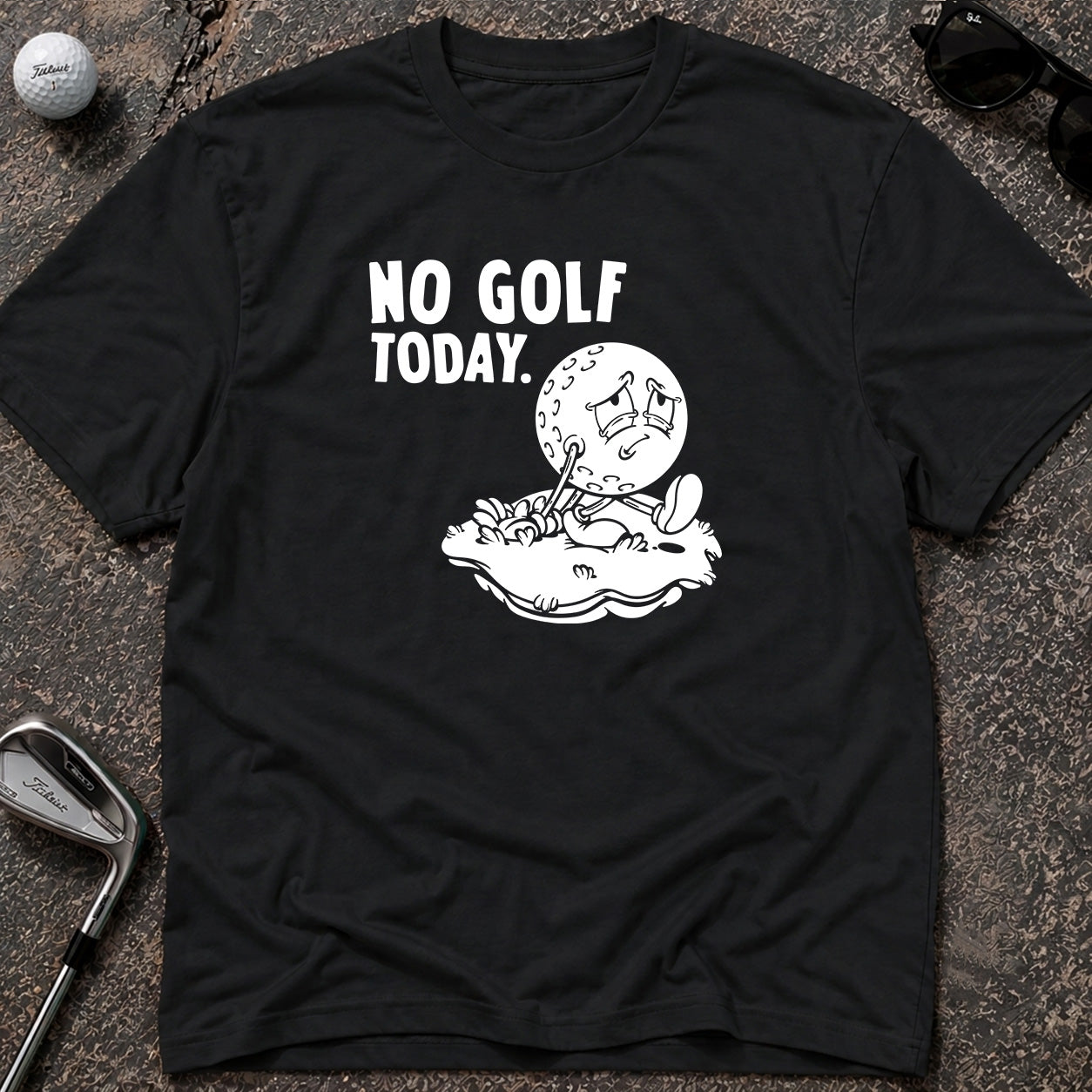 NO GOLF TODAY Golf T-Shirt