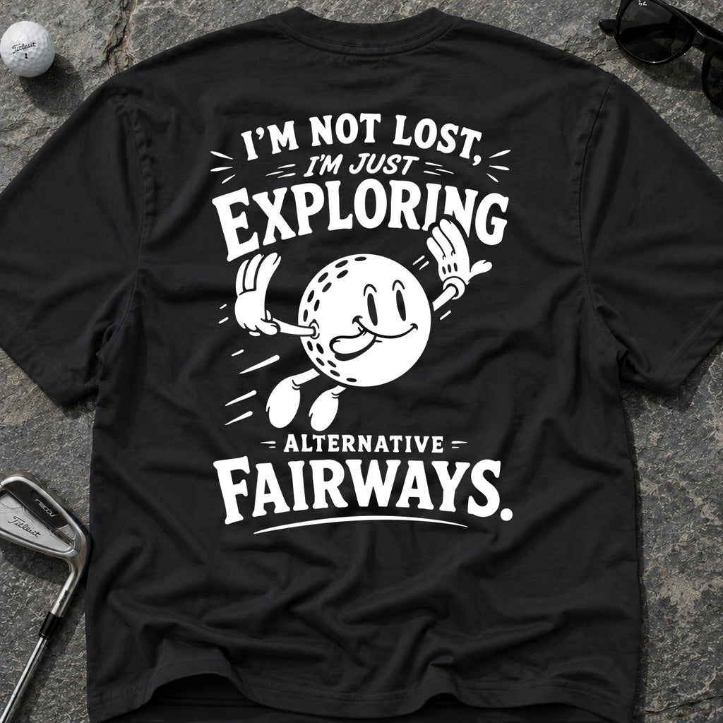 I'M NOT LOST Golf T-Shirt