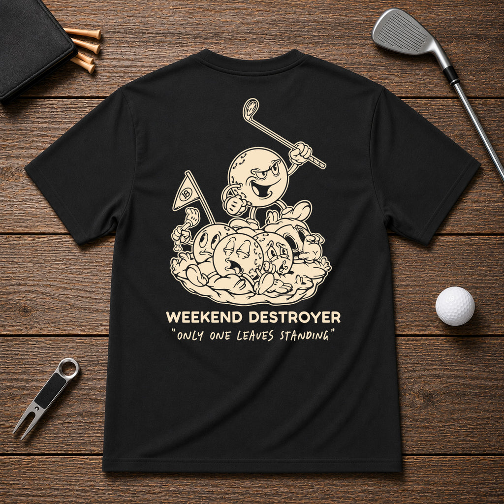 Weekend Destroyer- Funny golfer joke shirt, for the weekend golfer that dominates the course every time they visit.