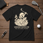 Weekend Destroyer- Funny golfer joke shirt, for the weekend golfer that dominates the course every time they visit.