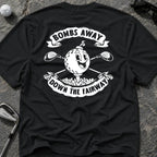 BOMBS AWAY FAIRWAY Golf T-Shirt