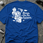 BOMBS ON THE FAIRWAY Golf T-Shirt