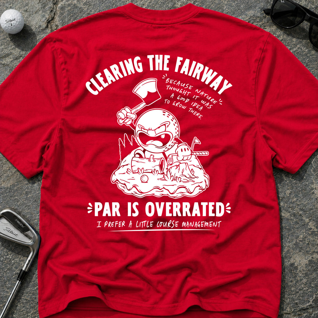 CLEARING THE FAIRWAY Golf T-Shirt