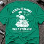 CLEARING THE FAIRWAY Golf T-Shirt