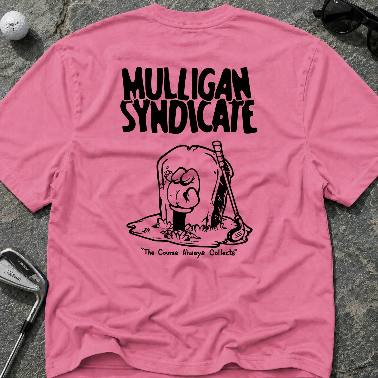 COURSE ALWAYS COLLECTS Golf T-Shirt