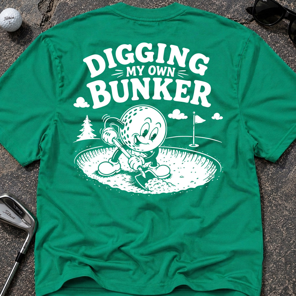 DIGGING MY OWN BUNKER Golf T-Shirt