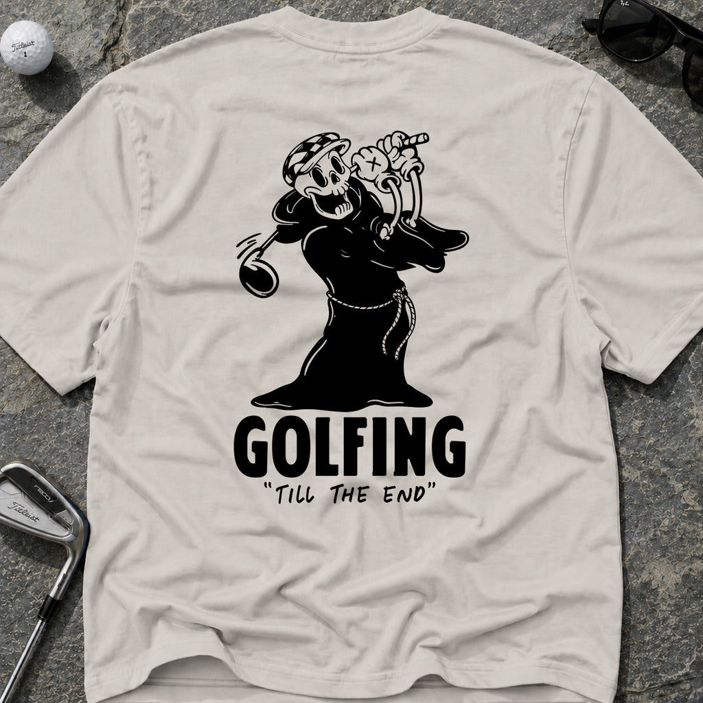 GOLFING TILL THE END Golf T-Shirt