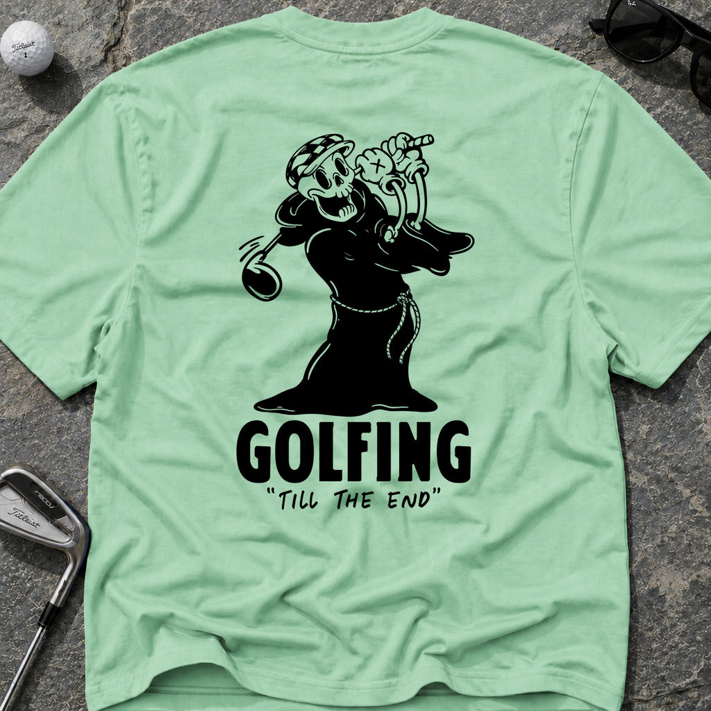 GOLFING TILL THE END Golf T-Shirt