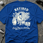 GOOD LIFE GOLF RETIREMENT Golf T-Shirt