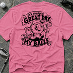 GREAT DAY GOLF T-Shirt