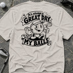 GREAT DAY GOLF T-Shirt