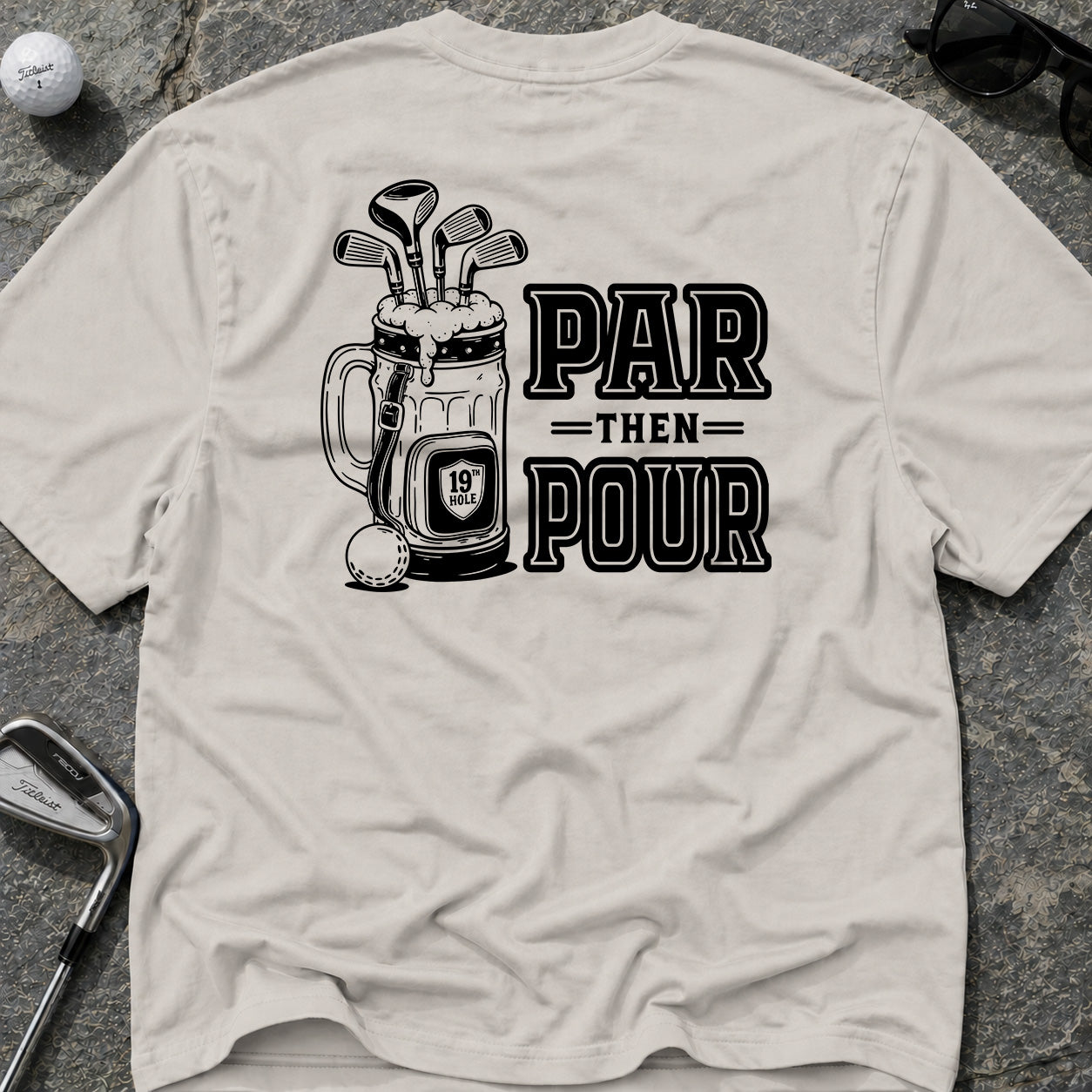 PAR THEN POUR Golf T-Shirt