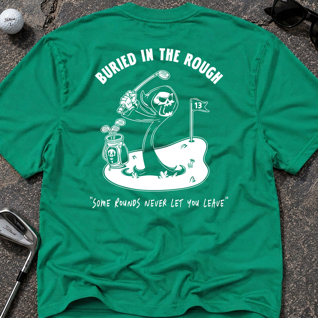 BURIED IN THE ROUGH Golf T-Shirt