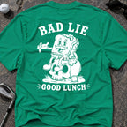 BAD LIE GOOD LUNCH T-Shirt
