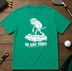 No Golf Today Frog Golf T-Shirt