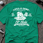 LIFE'S A GAME 19th HOLE Golf T-Shirt