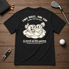 Funny Sarcastic 2 golf balls covered in dirt and in a hole.