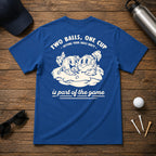 Funny Sarcastic 2 golf balls covered in dirt and in a hole.