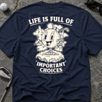 IMPORTANT CHOICES Golf T-Shirt