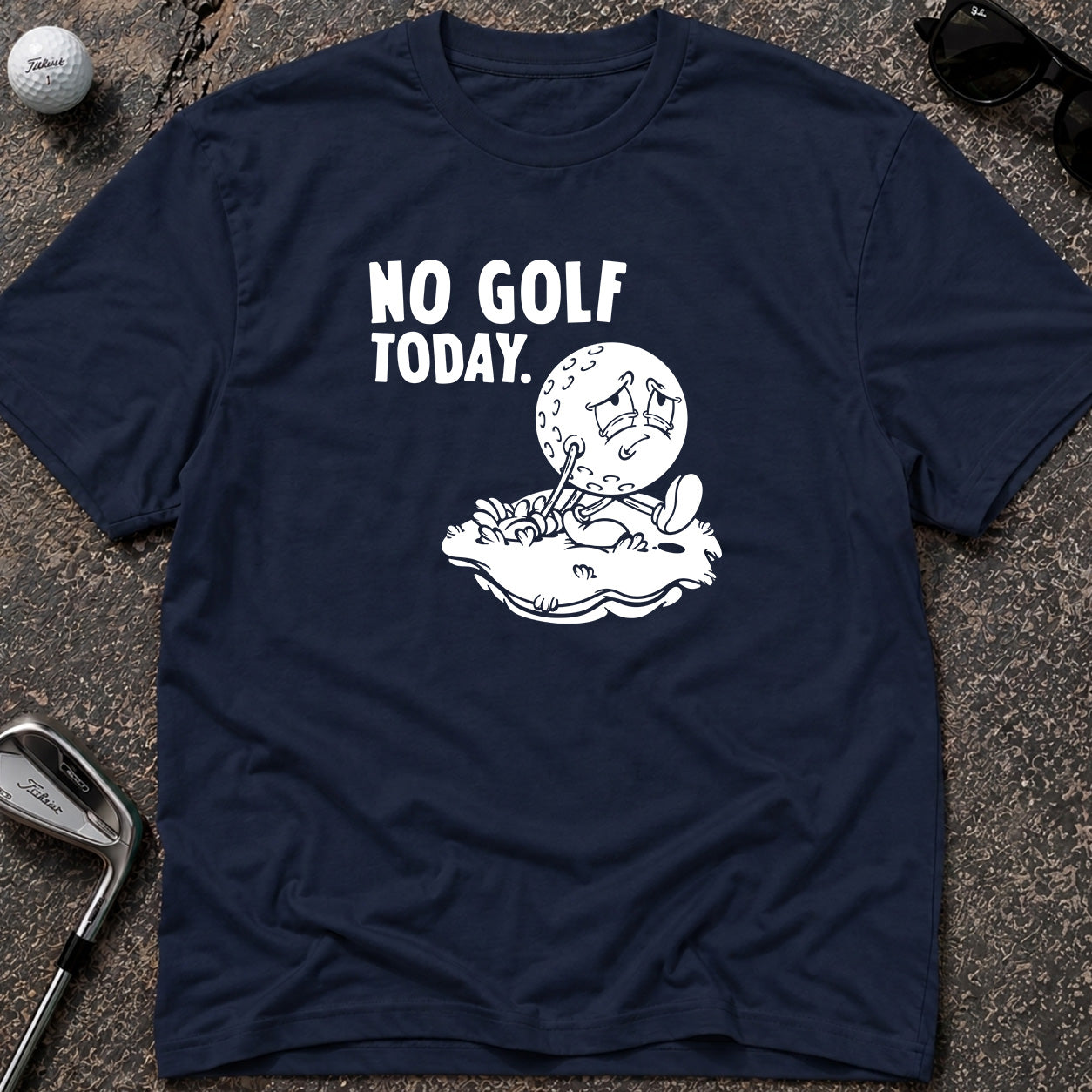 NO GOLF TODAY Golf T-Shirt