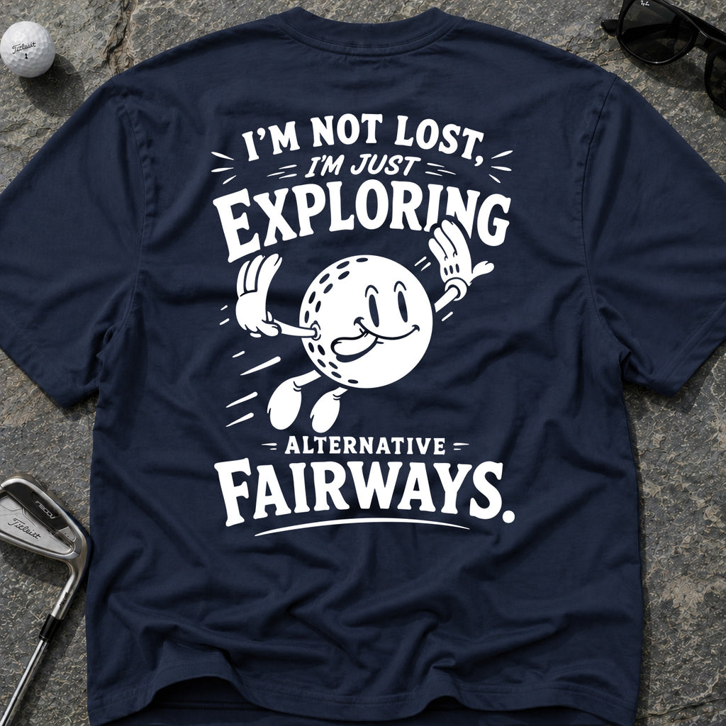 I'M NOT LOST Golf T-Shirt
