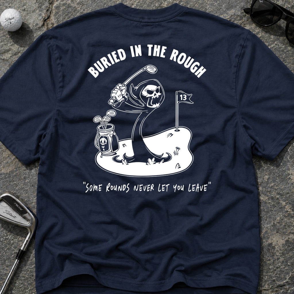 BURIED IN THE ROUGH Golf T-Shirt