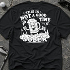 NOT A GOOD TIME Golf T-Shirt
