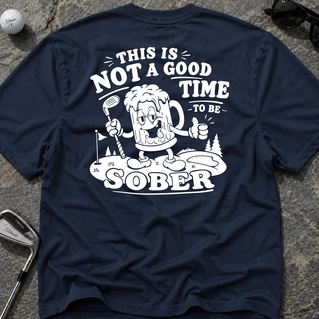NOT A GOOD TIME Golf T-Shirt