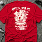 IMPORTANT CHOICES Golf T-Shirt