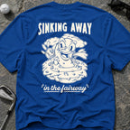 SINKING AWAY Golf T-Shirt
