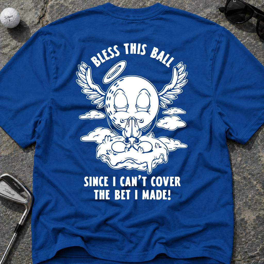 BLESS THIS BALL Golf T-Shirt